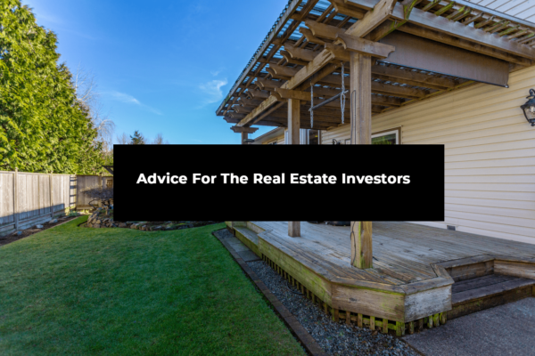 Advice for the real estate investors